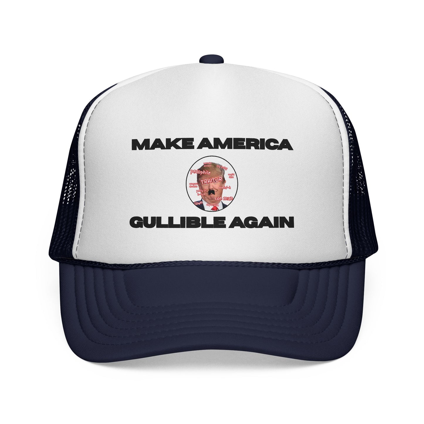 Trucker Cap — "Make America Gullible Again" Political Statement Hat