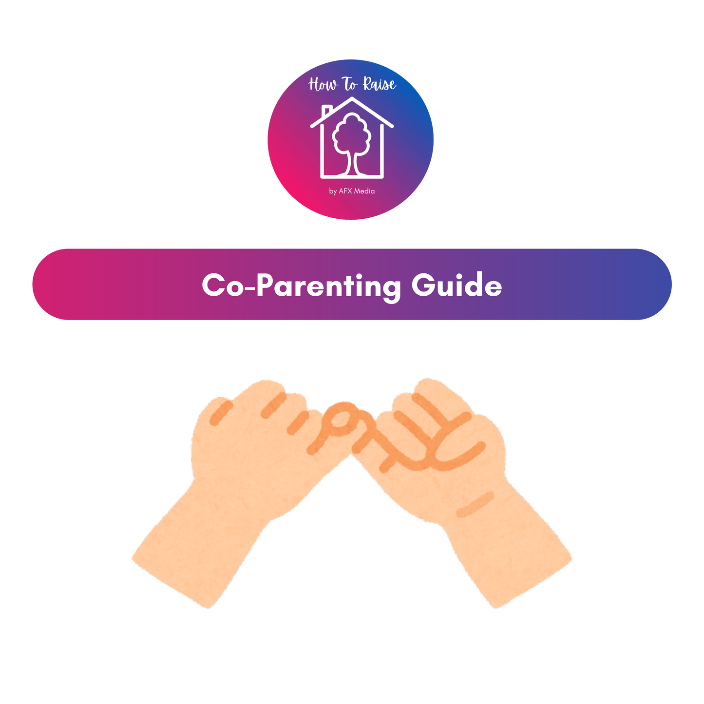 [Digital Download] How To Raise: Co-Parenting Handbook | Strategies & Tools | Legal & Emotional Guidance