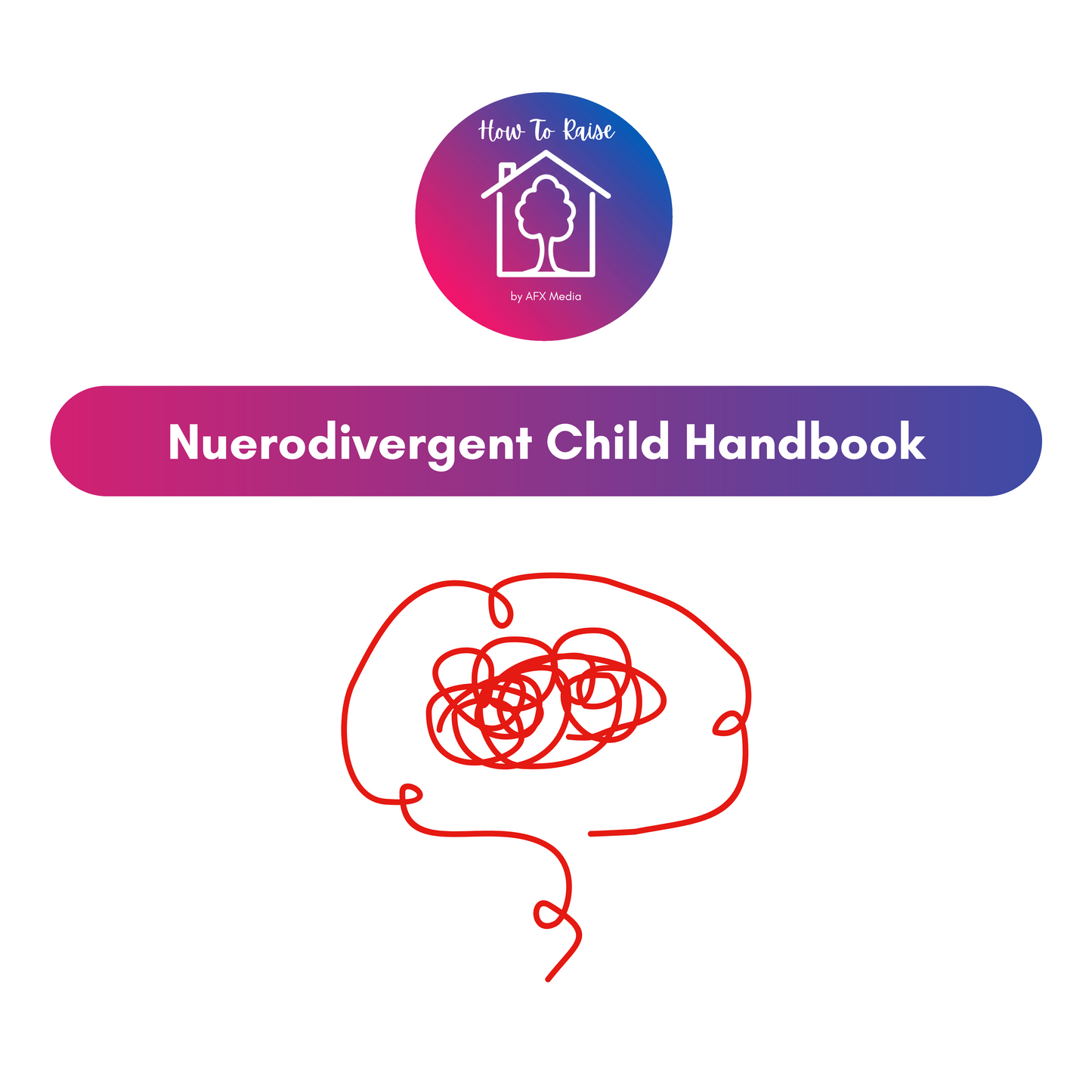 [Digital Download] How To Raise: Neurodivergent Child Handbook | ADHD Autism Support | A Comprehensive Guide for Parents & Educators